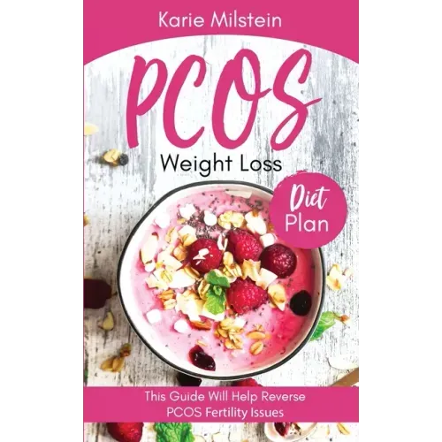 PCOS Weight Loss Diet Plan This Guide Will Help Reverse PCOS Fertility Issues