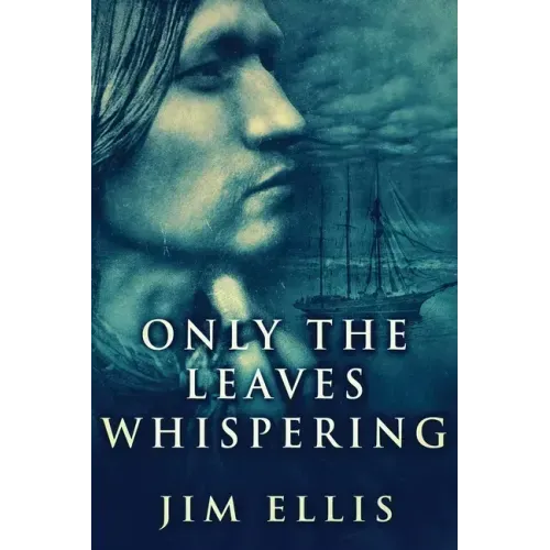 Only The Leaves Whispering