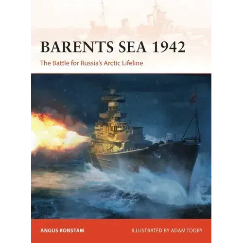 Barents Sea 1942: The Battle for Russia's Arctic Lifeline