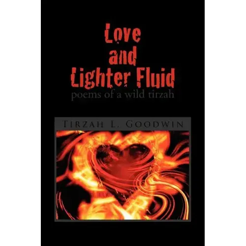 Love and Lighter Fluid