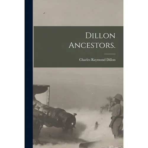 Dillon Ancestors.
