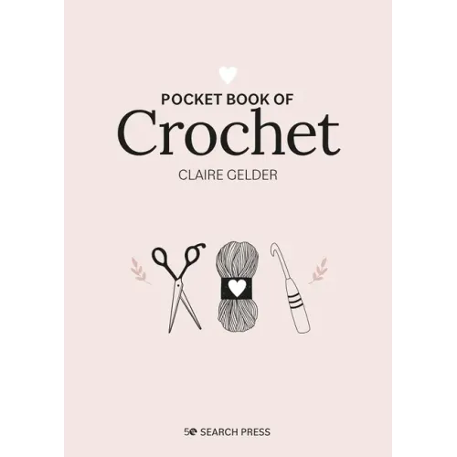 Pocket Book of Crochet: Mindful Crafting for Beginners