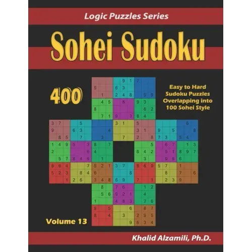 Sohei Sudoku: 400 Easy to Hard Sudoku Puzzles Overlapping into 100 Sohei Style