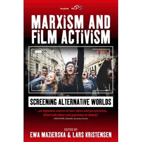 Marxism and Film Activism: Screening Alternative Worlds