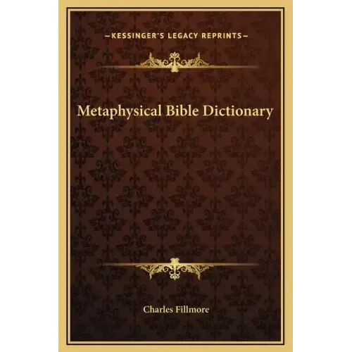 Metaphysical Bible Dictionary