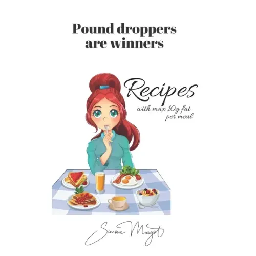 Pound droppers are winners: Recipes with max 10g fat per meal