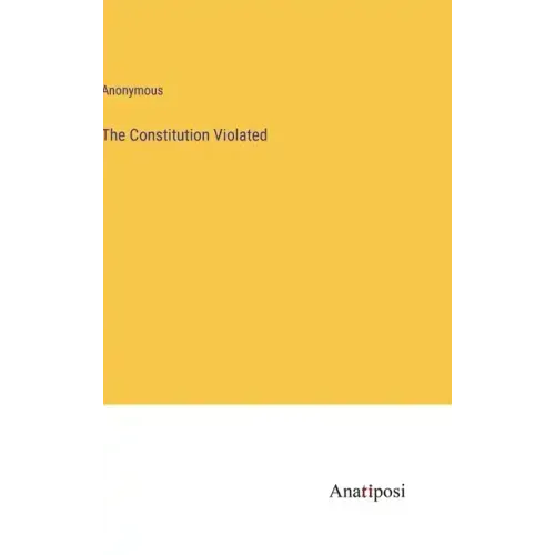 The Constitution Violated