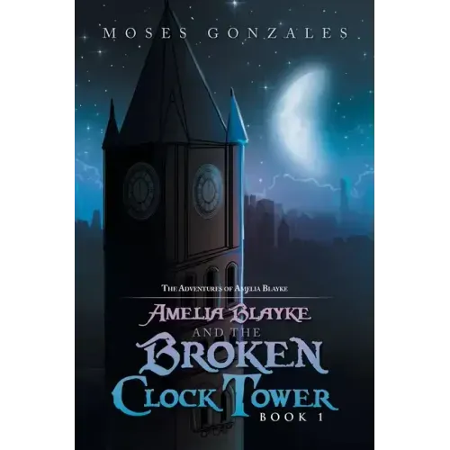 Amelia Blayke and the Broken Clock Tower