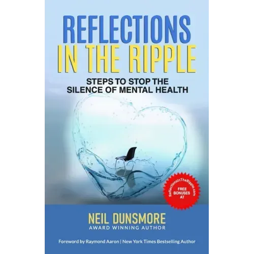 Reflections in the Ripple: Steps to Stop the Silence of Mental Health