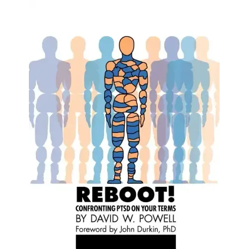 REBOOT! Confronting PTSD on Your Terms: A Workbook