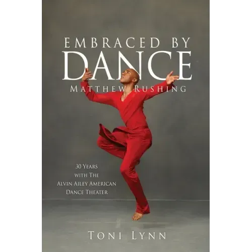 Embraced by Dance: Matthew Rushing