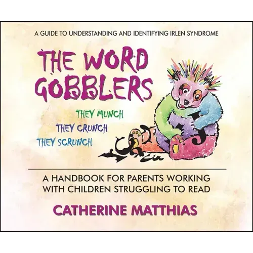 The Word Gobblers: A Handbook for Parents Working with Children Struggling to Read