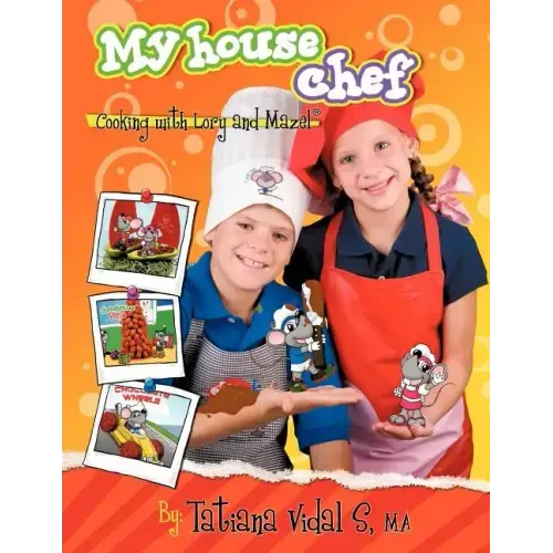 My House Chef: Cooking with Lory and Mazel