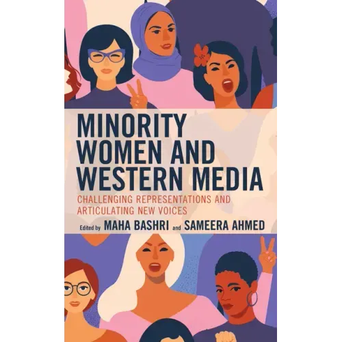 Minority Women and Western Media: Challenging Representations and Articulating New Voices