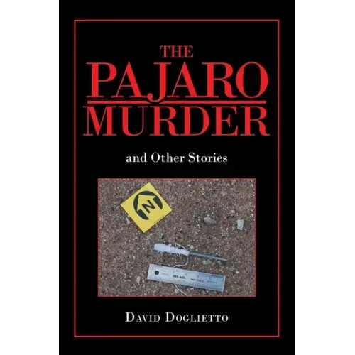 The Pajaro Murder: And Other Stories
