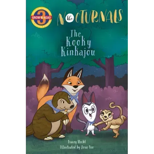 The Kooky Kinkajou: The Nocturnals Grow & Read Early Reader, Level 3
