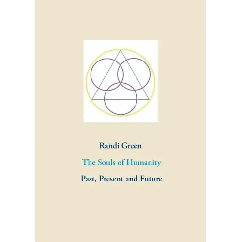 The Souls of Humanity: Past, Present and Future