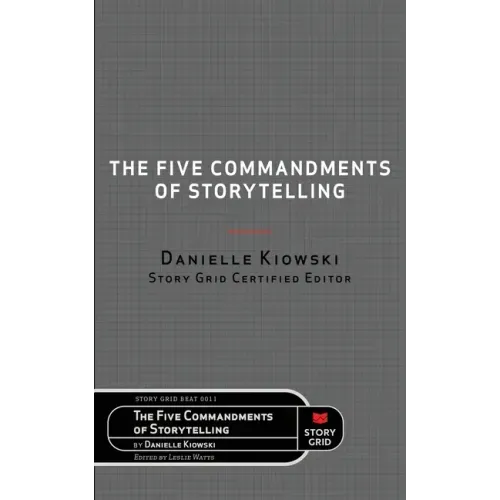The Five Commandments of Storytelling