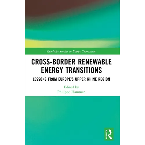 Cross-Border Renewable Energy Transitions: Lessons from Europe's Upper Rhine Region