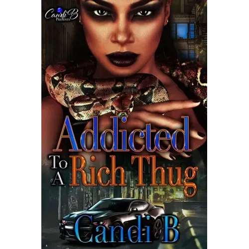 Addicted To A Rich Thug