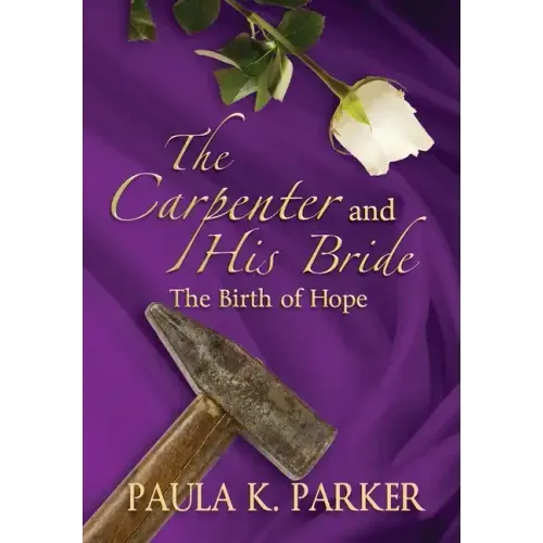 The Carpenter and his Bride: The Birth of Hope