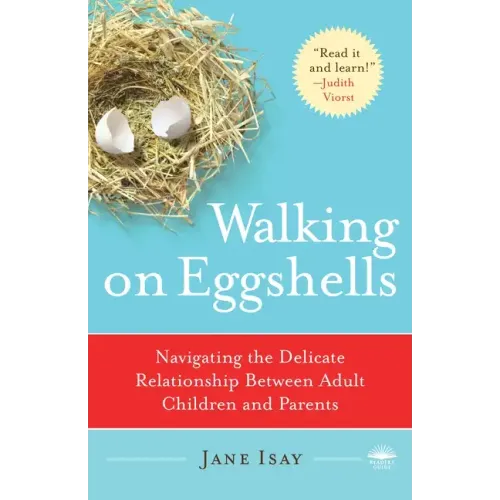 Walking on Eggshells: Navigating the Delicate Relationship Between Adult Children and Parents