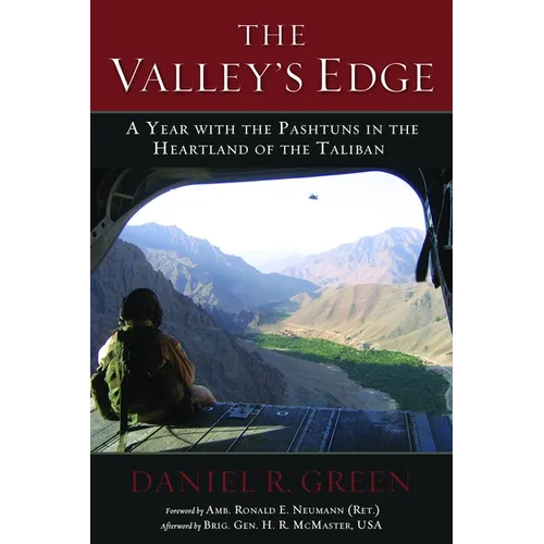 The Valley's Edge: A Year with the Pashtuns in the Heartland of the Taliban
