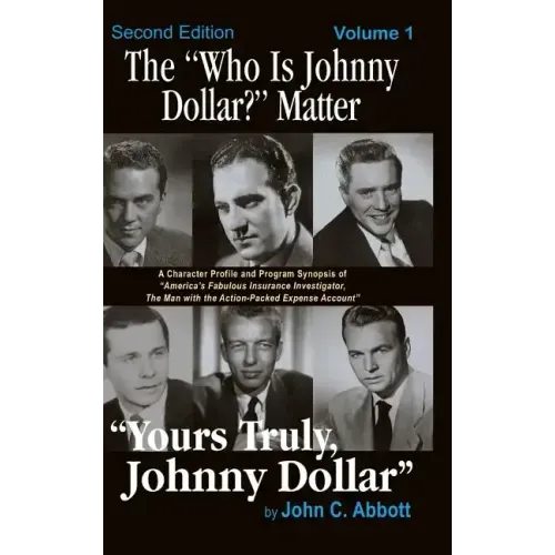 The "Who Is Johnny Dollar?" Matter Volume 1 (2nd Edition) (hardback)