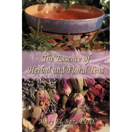 The Essence of Herbal and Floral Teas