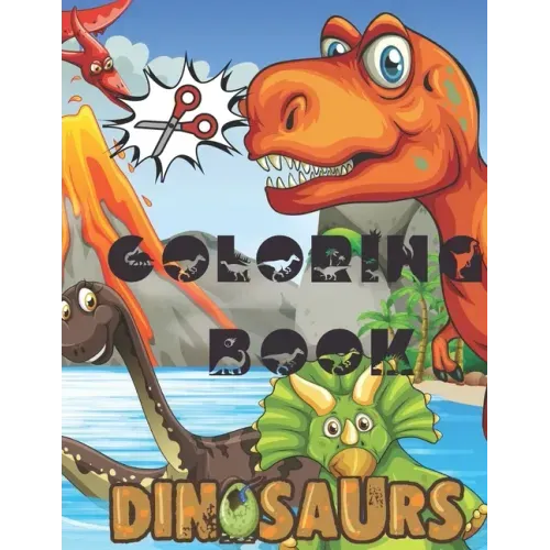 Dinosaur Coloring Book: A Fun Cutting And Coloring Practice Activity Book for Toddlers and Kids ages 4-8: Scissor Practice for Preschool Almos