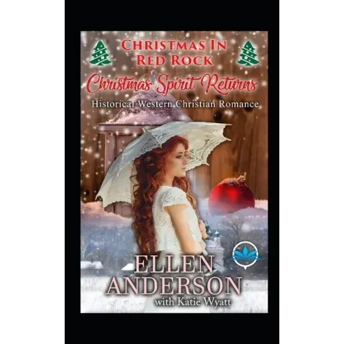 Christmas Spirit Returns: Historical Western Romance