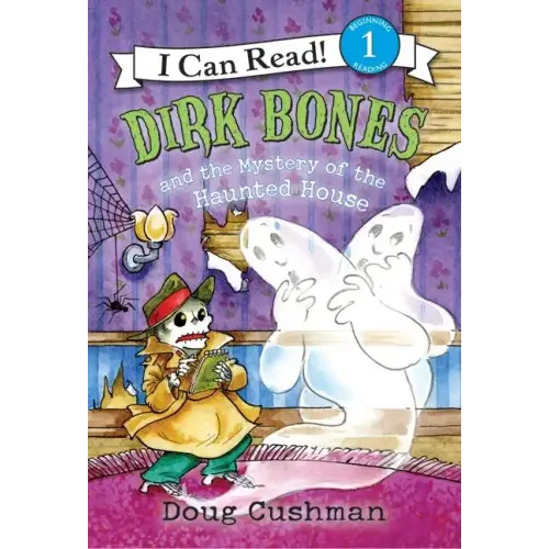Dirk Bones and the Mystery of the Haunted House