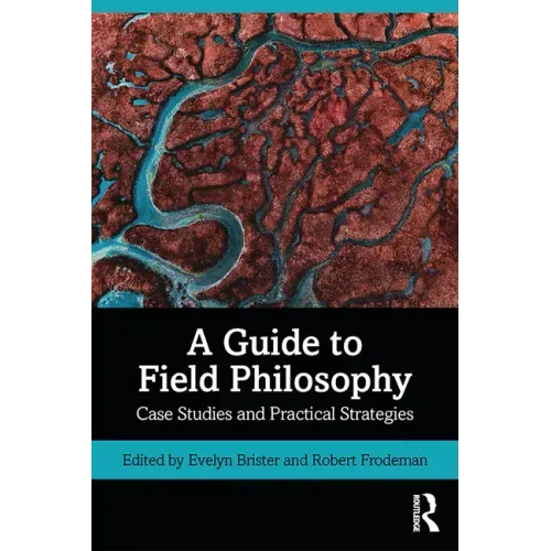 A Guide to Field Philosophy: Case Studies and Practical Strategies