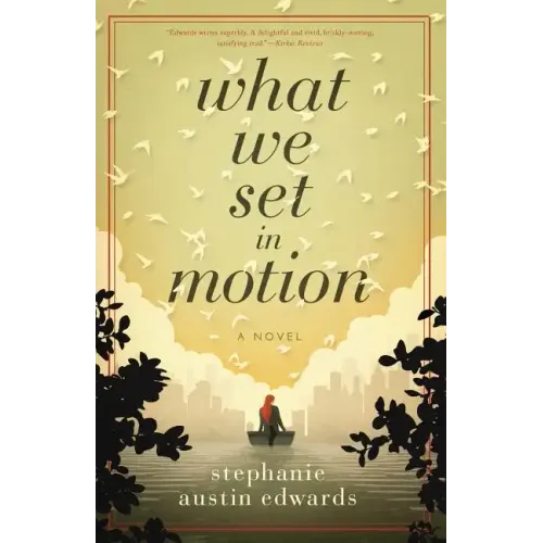 What We Set In Motion