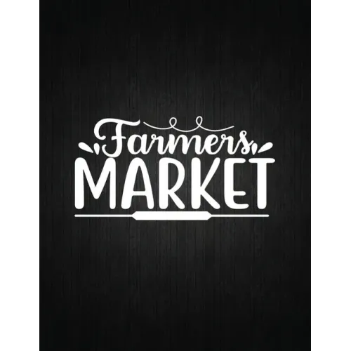 Farmers Market: Recipe Notebook to Write In Favorite Recipes - Best Gift for your MOM - Cookbook For Writing Recipes - Recipes and Not