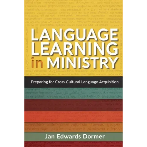 Language Learning in Ministry: Preparing for Cross-Cultural Language Acquisition