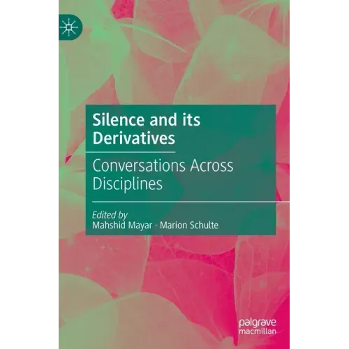 Silence and Its Derivatives: Conversations Across Disciplines
