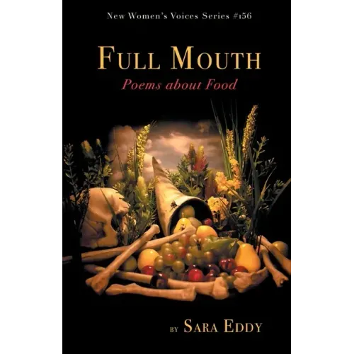 Full Mouth: Poems about Food