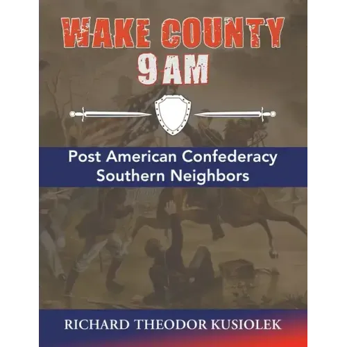 Wake County 9 Am: Post American Confederacy Southern Neighbors