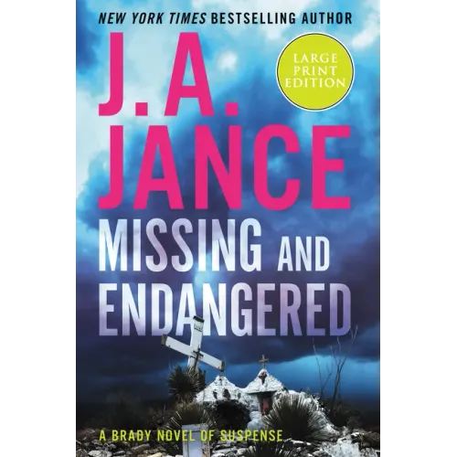 Missing and Endangered: A Brady Novel of Suspense