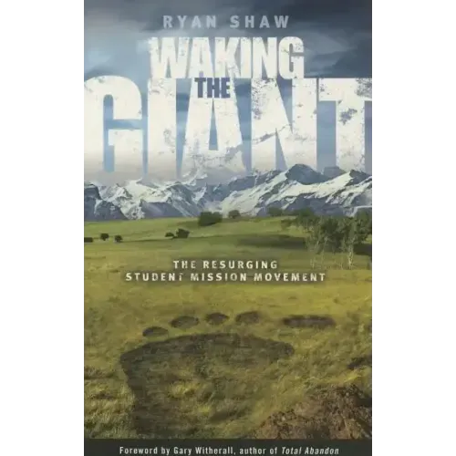Waking the Giant: The Resurging Student Mission Movement