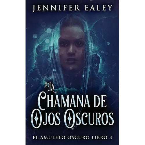 La Chamana de Ojos Oscuros