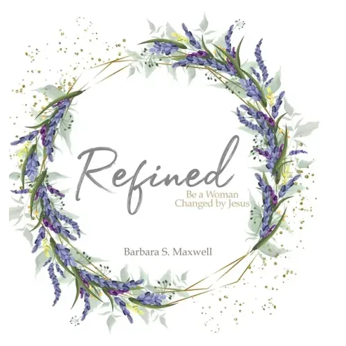 Refined: Be a Woman Changed by Jesus