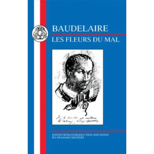 Baudelaire: Les Fleurs Du Mal