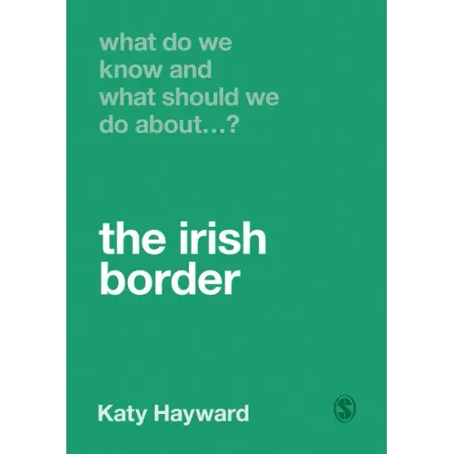 What Do We Know and What Should We Do About the Irish Border?