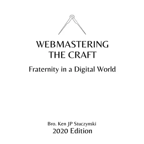 Webmastering the Craft: Fraternity in a Digital World