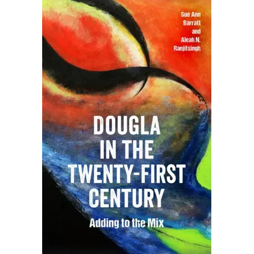 Dougla in the Twenty-First Century: Adding to the Mix