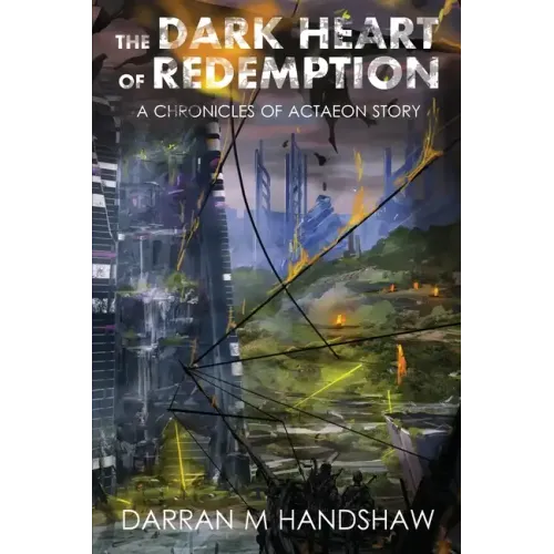The Dark Heart of Redemption: A Chronicles of Actaeon Story