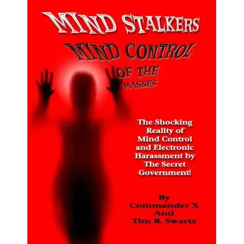 Mind Stalkers: Mind Control Of The Masses