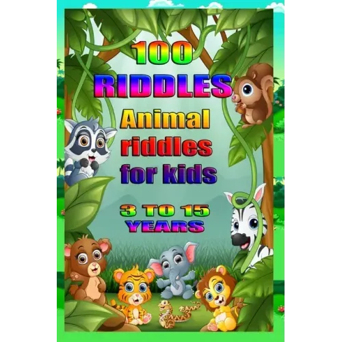 100 Riddles Animal Riddles for Kids: 100 riddles for smart kids